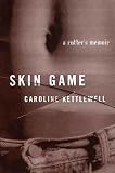 Kettlewell, Caroline: Skin Game Kettlewell, Caroline: Skin Game