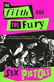 The Sex Pistols: The Filth and the Fury : The Sex Pistols The Sex Pistols: The Filth and the Fury : The Sex Pistols