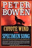 Bowen, Peter: Coyote Wind and Specimen Song
