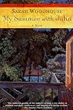 Woodhouse, Sarah: My Summer with Julia Woodhouse, Sarah: My Summer with Julia