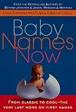 Rosenkrantz, Linda: Baby Names Now: From Classic to Cool--The Very Last Word on First Names Rosenkrantz, Linda: Baby Names Now: From Classic to Cool--The Very Last Word on First Names
