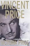 Price, Victoria: Vincent Price : A Daughter's Biography