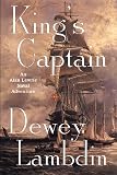 Lambdin, Dewey: King's Captain : An Alan Lewrie Naval Adventure Lambdin, Dewey: King's Captain : An Alan Lewrie Naval Adventure