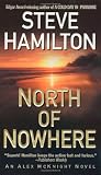 Hamilton, Steve: North of Nowhere Hamilton, Steve: North of Nowhere