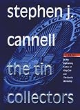 Cannell, Stephen J.: The Tin Collectors Cannell, Stephen J.: The Tin Collectors