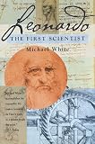 White, Michael: Leonardo: The First Scientist