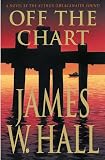 Hall, James W.: Off the Chart : A Novel Hall, James W.: Off the Chart : A Novel