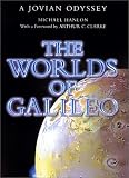 Hanlon, Michael: The Worlds of Galileo: The Inside Story of Nasa's Mission to Jupiter