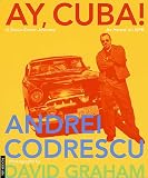 Codrescu, Andrei: Ay, Cuba!: A Socio-Erotic Journey Codrescu, Andrei: Ay, Cuba!: A Socio-Erotic Journey