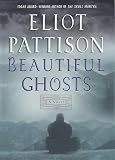 Pattison, Eliot: Beautiful Ghosts Pattison, Eliot: Beautiful Ghosts