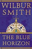 Smith, Wilbur: Blue Horizon