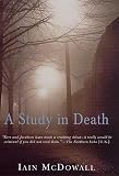 McDowall, Iain: A Study in Death