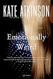 Atkinson, Kate: Emotionally Weird