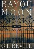Bevill, Caren: Bayou Moon : A Mystery Bevill, Caren: Bayou Moon : A Mystery