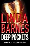 Barnes, Linda: Deep Pockets Barnes, Linda: Deep Pockets