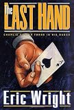 Wright, Eric: The Last Hand: Charlie Salter Turns in His Badge Wright, Eric: The Last Hand: Charlie Salter Turns in His Badge