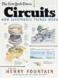Fountain, Henry: The New York Times Circuits : How Electronic Things Work Fountain, Henry: The New York Times Circuits : How Electronic Things Work