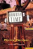 Umrigar, Thrity N.: Bombay Time Umrigar, Thrity N.: Bombay Time