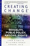 D'Emilio, John: Creating Change : Sexuality, Public Policy, and Civil Rights