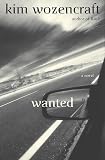 Wozencraft, Kim: Wanted Wozencraft, Kim: Wanted