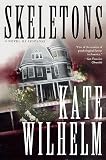 Wilhelm, Kate: Skeletons Wilhelm, Kate: Skeletons