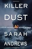 Andrews, Sarah: Killer Dust : A Mystery Featuring Forensic Geologist Em Hansen Andrews, Sarah: Killer Dust : A Mystery Featuring Forensic Geologist Em Hansen