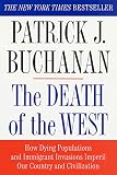 Buchanan, Patrick J.: The Death of the West: How Dying Populations and Immigrant Invasions Imperil Our Country and Civilization