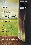 Neuffer, Elizabeth: The Key to My Neighbor's House: Seeking Justice in Bosnia and Rwanda Neuffer, Elizabeth: The Key to My Neighbor's House: Seeking Justice in Bosnia and Rwanda