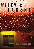 Waiwaiole, Lono: Wiley's Lament : A Novel Waiwaiole, Lono: Wiley's Lament : A Novel