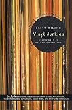Milano, Brett: Vinyl Junkies: Adventures in Record Collecting Milano, Brett: Vinyl Junkies: Adventures in Record Collecting