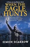 Scarrow, Simon: When the Eagle Hunts