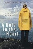 Marquis, Christopher: A Hole in the Heart