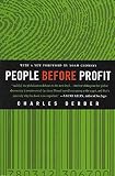 Derber, Charles: People Before Profit: The New Globalization in an Age of Terror, Big Money, and Economic Crisis Derber, Charles: People Before Profit: The New Globalization in an Age of Terror, Big Money, and Economic Crisis