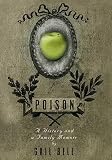 Bell, Gail: Poison: A History and a Family Memoir Bell, Gail: Poison: A History and a Family Memoir