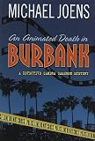 Joens, Michael: An Animated Death in Burbank: A Detective Sandra Cameron Mystery Joens, Michael: An Animated Death in Burbank: A Detective Sandra Cameron Mystery