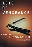 Smith, Frank: Acts of Vengeance : A Mystery Smith, Frank: Acts of Vengeance : A Mystery