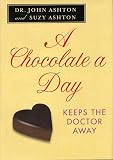 A Chocolate a Day Keeps the Doctor Away (0312307578) by Ashton, John Ashton, John: A Chocolate a Day Keeps the Doctor Away