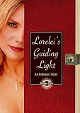 Wolitzer, Meg: Lorelei's Guiding Light : An Intimate Diary