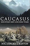 Griffin, Nicholas: Caucasus