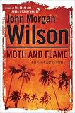 Wilson, John Morgan: Moth and Flame: A Benjamin Justice Novel Wilson, John Morgan: Moth and Flame: A Benjamin Justice Novel