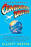 Hester, Elliott: Adventures of a Continental Drifter: An Around-the-world Excursion into Weirdness, Danger, Lust, And the Perils of Street Food