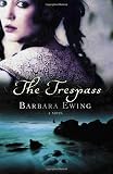 Ewing, Barbara: The Trespass Ewing, Barbara: The Trespass