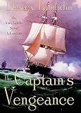 Lambdin, Dewey: The Captain's Vengeance: An Alan Lewrie Naval Adventure