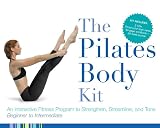Siler, Brooke: The Pilates Body Kit: An Interactive Fitness Program to Strengthen, Streamline, and Tone