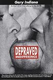 Indiana, Gary: Depraved Indifference Indiana, Gary: Depraved Indifference