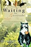 Richardson, Bill: Waiting for Gertrude: A Graveyard Gothic