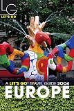 Let's Go Inc: Let's Go 2004 Europe Let's Go Inc: Let's Go 2004 Europe