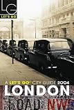 Let's Go Inc: Let's Go 2004 London City
