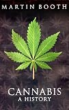 Booth, Martin: Cannabis: A History Booth, Martin: Cannabis: A History