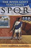 Roberts, John Maddox: The River God's Vengeance Roberts, John Maddox: The River God's Vengeance